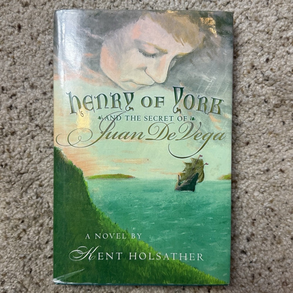 Signed 1st Edition Henry of York and the Secret of Juan De Vega Kent Holsather